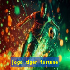 jogo tiger fortune paga mesmo